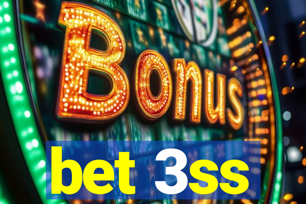 bet 3ss